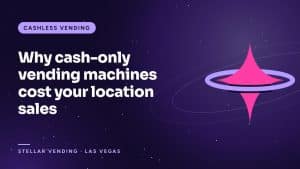 Why cash-only vending machines cost your location sales