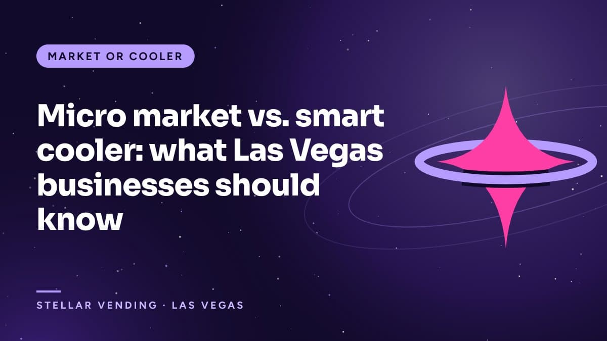 Micro market vs. smart cooler: what Las Vegas businesses should know