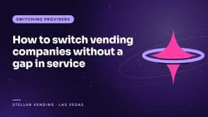 How to switch vending companies without a gap in service