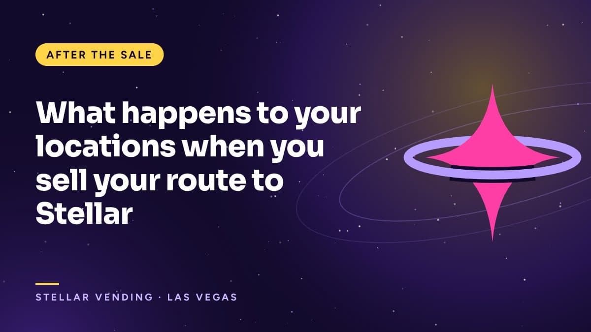 What happens to your locations when you sell your route to Stellar